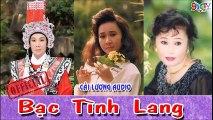 Bạc Tình Lang ,Vũ Linh, Linh Huệ , Thanh Hồng , Kiều Hoa , Thanh Hằng ,Cải Lương Võ Hiệp  Audio