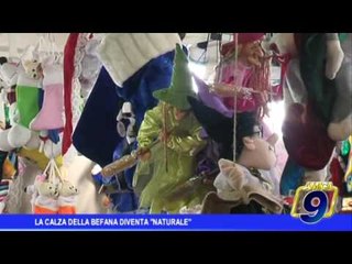 La calza della Befana diventa "naturale"