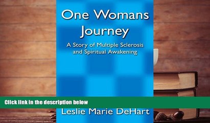 Read Online One Womans Journey: A Story of Multiple Sclerosis and Spiritual Awakening For Ipad