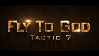 WayToGod (Allah) Series- Tactic 7- Fly To God