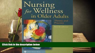 Read  Nursing for Wellness in Older Adults: Theory and Practice (Miller, Nursing for Wellness in