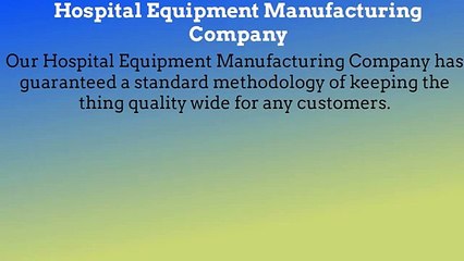 Which is the best Hospital Equipment Manufacturing Company