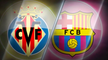SEPAKBOLA: La Liga: Big Match Focus: Villarreal vs Barcelona