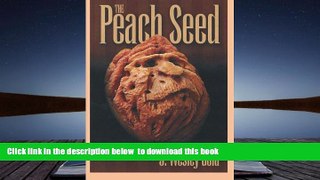 PDF [FREE] DOWNLOAD  The Peach Seed BOOK ONLINE
