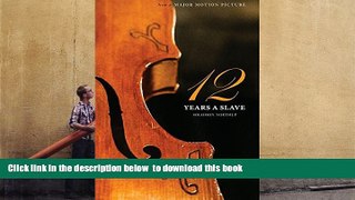 BEST PDF  Twelve Years a Slave (the Original Book from Which the 2013 Movie  12 Years a Slave  Is