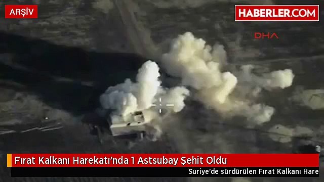 Fırat Kalkanı Harekatı'nda 1 Astsubay Şehit Oldu