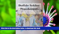 PDF [DOWNLOAD] Buffalo Soldier: Peacekeepers TRIAL EBOOK