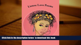 BEST PDF  Listen: Love Poems: 2nd edition BOOK ONLINE