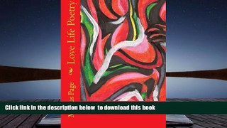 BEST PDF  Love Life Poetry: A Collection of Poems FOR IPAD