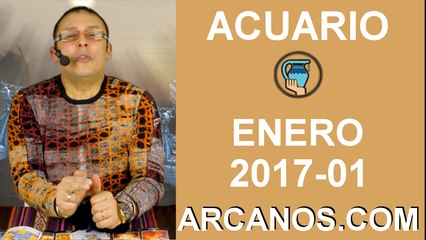 ACUARIO ENERO 2017-1 al 7 Ene 2017-Amor Solteros Parejas Dinero Trabajo-ARCANOS.COM