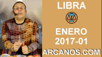 LIBRA ENERO 2017-1 al 7 Ene 2017-Amor Solteros Parejas Dinero Trabajo-ARCANOS.COM