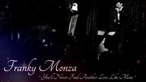 Franky Monza.- You'll Never Find Another Love Like Mine