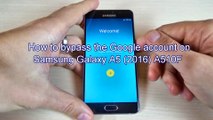 How to Bypass Delete Google Account on Samsung Galaxy A3, A5, A7 (2016)