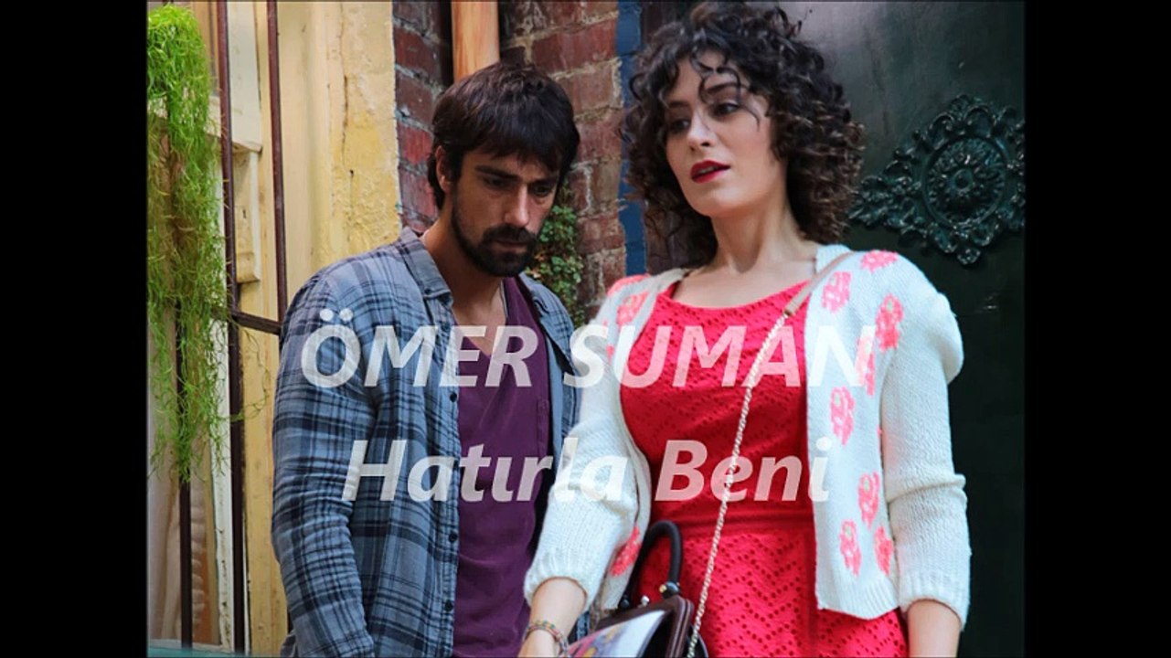 ÖMER SUMAN Hatırla beni