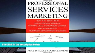 Read  Professional Services Marketing: How the Best Firms Build Premier Brands, Thriving Lead