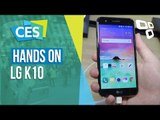 Hands-on LG K10 - CES 2017 - TecMundo