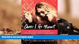 Download  Can I Go Now?: The Life of Sue Mengers, Hollywood s First Superagent  Ebook READ Ebook
