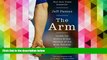 Read  The Arm: Inside the Billion-Dollar Mystery of the Most Valuable Commodity in Sports  PDF