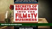 Read  Secrets of Breaking into the Film and TV Business: Tools and Tricks for Today s Directors,