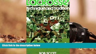 Read  Lacrosse: Technique and Tradition  Ebook READ Ebook