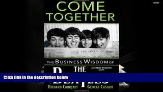 Read  Come Together: The Business Wisdom of the Beatles  Ebook READ Ebook