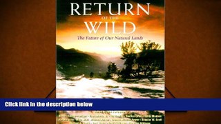 Read  Return of the Wild: The Future Of Our National Lands  Ebook READ Ebook