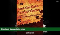 Read  Sustainable Projections: Concepts in Film Festival Management (Films Need Festivals,