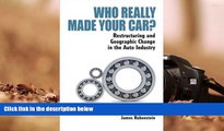 Download  Who Really Made Your Car? Restructuring and Geographic Change in the Auto Industry