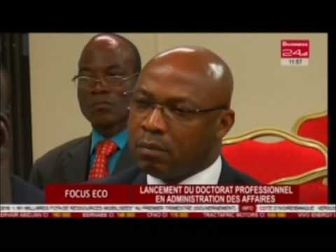 Business24/Focus Eco: Lancement du doctorat professionnel en administration des affaires