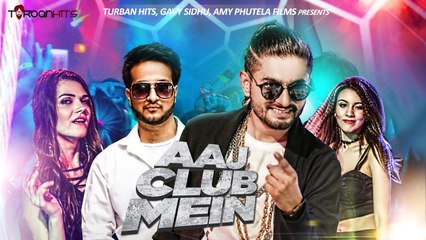 Aaj Club Mein HD Video Song Kabeer 2017 Nasha New Party Songs