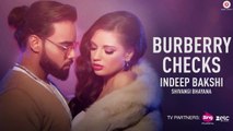 Burberry Checks HD Video Song Indeep Bakshi 2017 Shivangi Bhayana | New Songs