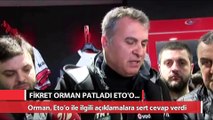 Fikret Orman patladı: Eto’o...