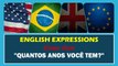 QUANTOS ANOS VOCÊ TEM em Inglês | Português HD