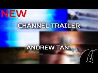 Andrew Tan Channel Trailer - Designing - Tech Review - Ranting - AND MORE!