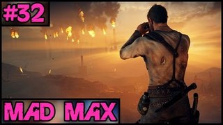 Mad Max 100% Complete - Part 32 - PC Gameplay Walkthrough - 1080p 60fps