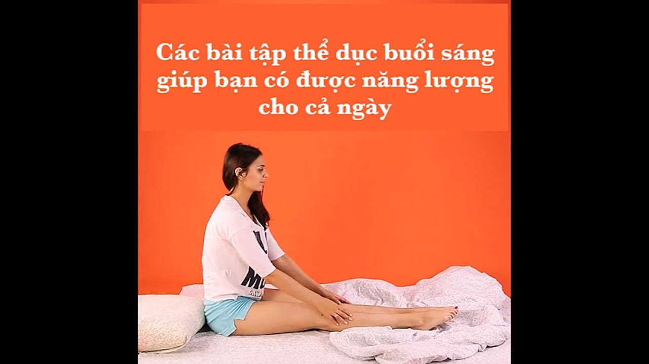 Các bài tập thể dục buổi sáng giúp bạn có được năng lượng cho cả ngày