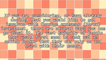 Selecting The Right Online Forex Broker