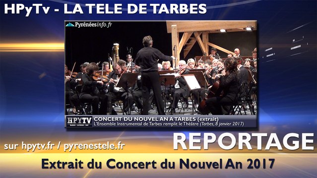 HPyTv Tarbes | Concert du Nouvel An à Tarbes (8 janvier 2017)