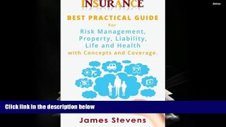 Read  Insurance: Best Practical Guide for Risk Management, Property, Liability , Life and Health