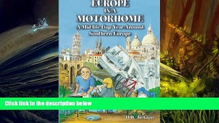 Read  Europe in a Motorhome: A Mid-Life Gap Year Around Southern Europe  Ebook READ Ebook