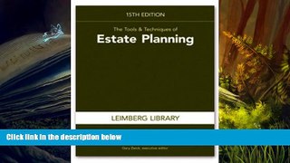 Read  The Tools   Techniques of Estate Planning, 15th Edition  Ebook READ Ebook