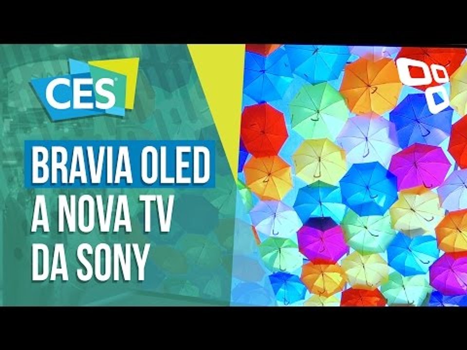 Bravia OLED: os novos televisores da Sony - CES 2017 - TecMundo