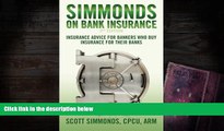Read  Simmonds on Bank Insurance 2nd Edition: Insurance Advice for Bankers Who Buy Insurance for