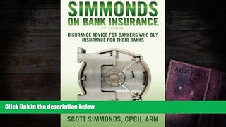 Read  Simmonds on Bank Insurance 2nd Edition: Insurance Advice for Bankers Who Buy Insurance for