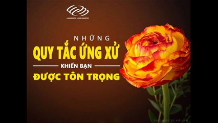 Quy tắc ứng xử khiến cho bạn được tôn trọng