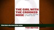 BEST PDF  The Girl with the Crooked Nose: A Tale of Murder, Obsession, and Forensic Artistry