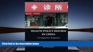 Read  Health Policy Reform in China: A Comparative Perspective (Series on Contemporary China -