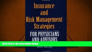 Download  Insurance and Risk Management Strategies for Physicians and Advisors  Ebook READ Ebook