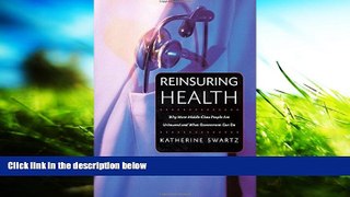 Read  Reinsuring Health: Why More Middle-Class People Are Uninsured and What Government Can Do