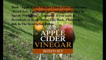 Download Apple Cider Vinegar Cures, Uses and Recipes (Boxed Set): For Weight Loss and a Healthy Diet ebook PDF